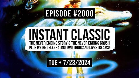 OWEN BENJAMIN | #2000 INSTANT CLASSIC - THE NEVER ENDING STORY & THE NEVER ENDING CRUSH