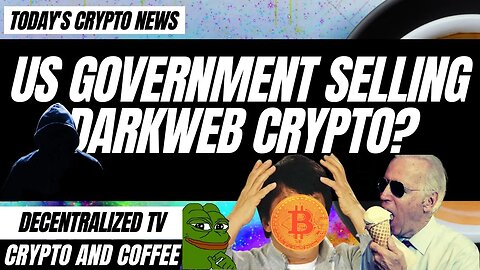 Crypto and Coffee: US Government Selling Darkweb Crypto?