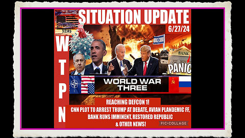 WTPN SITUATION UPDATE 6 27 24