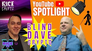 Bringing Crypto To The Masses w Blinddave Crypto (YouTube Spotlight)