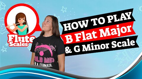 How To Play B Flat Major Scale | How To Play G Minor Scale | Flute