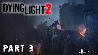 Biomarker Needed | Dying Light 2 Main Story Part 3 | PS5 Gameplay