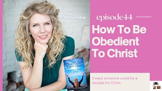 3 Ways To Be Obedient To Christ