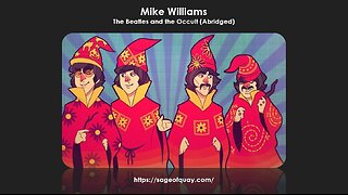 Sage of Quay® - Mike Williams - The Beatles and the Occult (Abridged - Feb 2024)