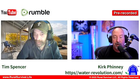 The Rural Survival Show - Weekly Deep Drill-Down Interview with Kirk Phinney, Water Revolution, LLC