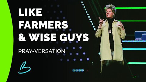 Pray-versation | Like Farmers & Wise Guys