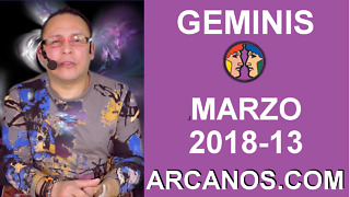 GEMINIS MARZO 2018-13-25 al 31 Mar 2018-Amor Solteros Parejas Dinero Trabajo-ARCANOS.COM