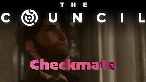5. FINALE Checkmate | The Council | LIVE | Gameplay