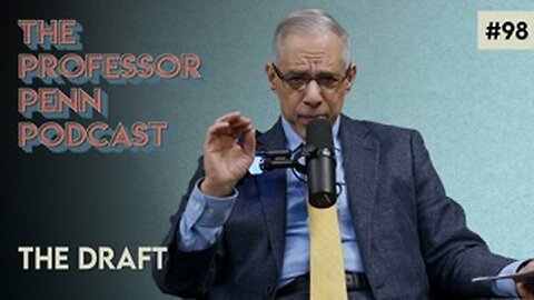 THE DRAFT WITH PROFESSOR PENN | EP98