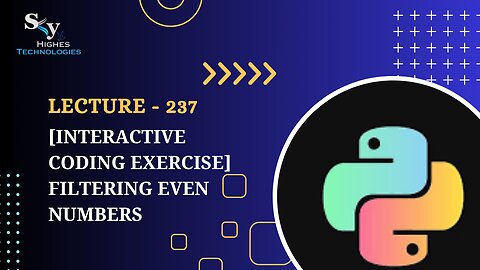 237. [Interactive Coding Exercise] Filtering Even Numbers | Skyhighes | Python
