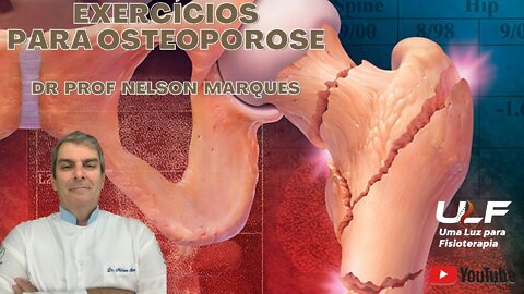 Exercícios para Osteoporose - Dr. Prof. Nelson Marques