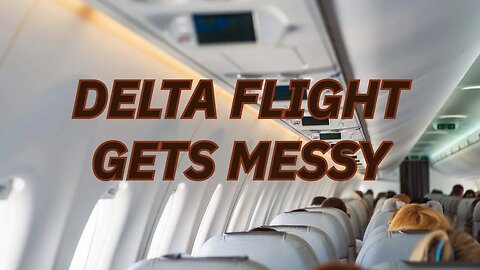 Delta Flight Gets Messy