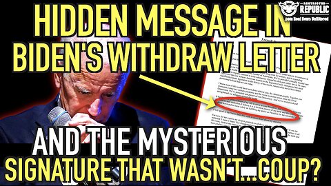 Hidden Message In Biden’s Withdraw Letter & The Mysterious Signature That Wasn’t! Reeks Of a Coup!