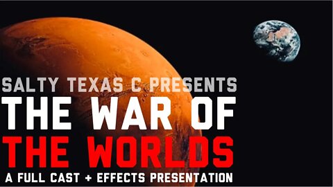 THE WAR OF THE WORLDS: The Salty Texas C cut