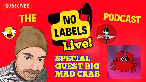 Special Guest: Big Mad Crab! Discussing the TikTok Ban - No Label Pod Live