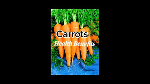 What Are The Health Benefits of Carrots?