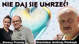 Nie daj się umrzeć - Stanisław Andrzej Penksyk