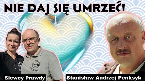 Nie daj się umrzeć - Stanisław Andrzej Penksyk