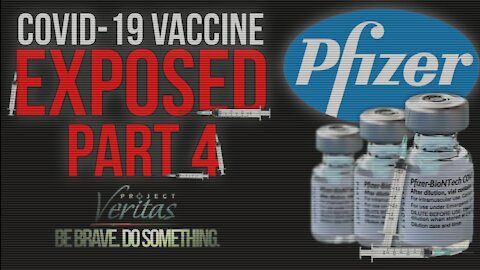 PROJECT VERITAS: Pfizer Scientist: ‘Your Antibodies are Probably Better than the Vaccination