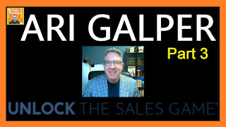 Ari Galper: Unlock The Sales Game - Part 3 (Close Sales Easily)