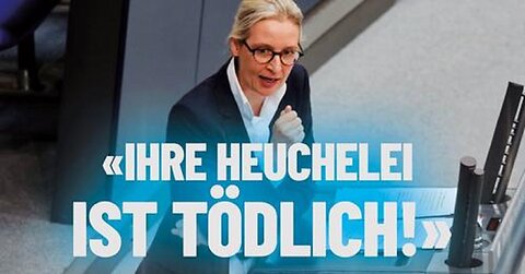 "Ihre Heuchelei ist tödlich!" - Alice Weidel - AfD Bundestag