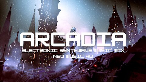 ARCADIA - Electronic Synthwave Music Mix | Epic & Cinematic Music Mix