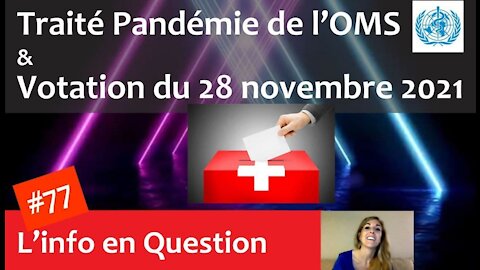 🇨🇭Traité Pandémie de l'OMS & Votation du 28 novembre 2021 [Y a-t-il eu fraude ?]