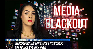 Media Blackout: 10 News Stories They Chose Not to Tell You – Episode 7