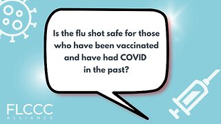 Is the flu shot safe for those who have been vaccinated and have had COVID in the past?