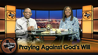 "Praying Against God's Will" Good News From El Paso (11-20-23)