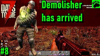 7 Days to Die Alpha 20 No Base Blood Moon Demolisher Zombie