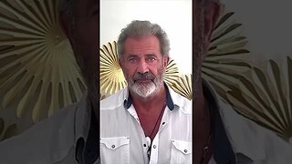 MEL GIBSON’S IMPORTANT MESSAGE FOR YOU!