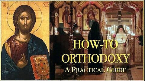 What Protestants And Catholics Should Know About Orthodoxy