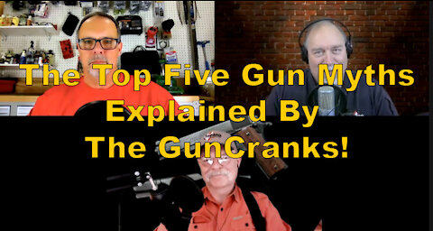 GunCranks: Busting The Top Five Gun Myths