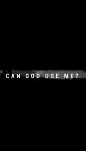 LIVE Wed at 6:30pm EST - Can God use me?