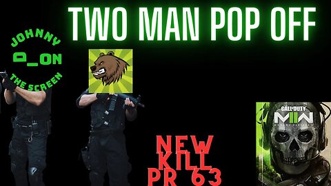 Two man POP off!| New two man kill record 63!