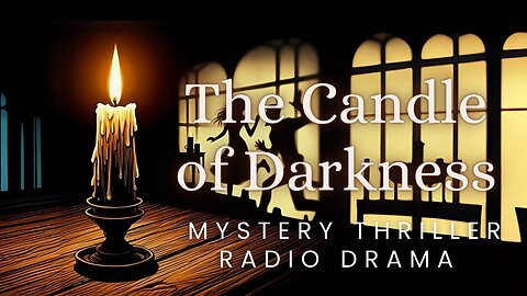 Steve Gardiner | The Candle of Darkness | Mystery Thiller | Radio Drama