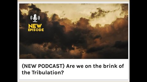 Are we on the brink of the Tribulation?