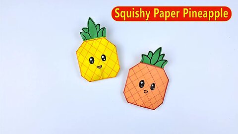 How to Make Origami Squishy Paper Pineapple/DIY Easy Paper Crafts
