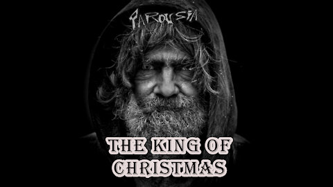 Parousia - "The King Of Christmas"