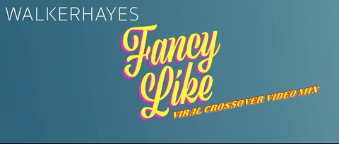 Walker Hayes- Fancy Like (Viral Crossover Video Mix)