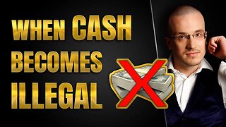 When cash becomes illegal