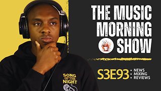 The Music Morning Show: Reviewing Your Music Live! - S3E93