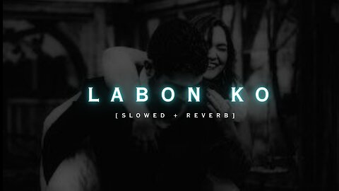 Labon Ko Labon Se | Hindi Song