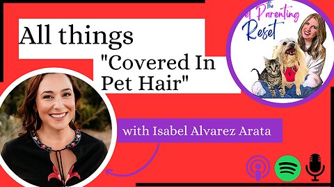 Breaking Down Covered In Pet Hair with Isabel Alvarez Arata