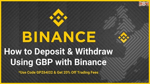 How to Deposit & Withdraw from Binance with GBP (2022)