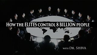 How The ELITES Control 8 BILLION People