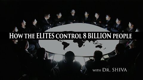 How The ELITES Control 8 BILLION People