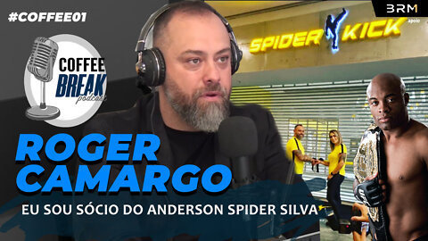 [#COFFEE 01] ROGER CAMARGO - Sou Sócio do Anderson "Spider" Silva