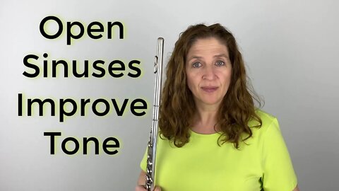 How to Open Up Your Sinuses to Improve Your Tone on the Flute - FluteTips 126